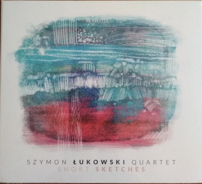 Szymon Łukowski Quartet - Short Sketches (2020, Slovakia, CD)