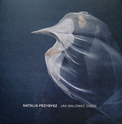 Natalia Przybysz - Jak Malować Ogień (2019, Poland, Vinyl)