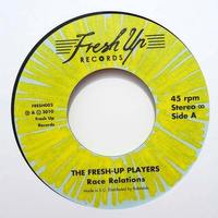 The Fresh-Up Players - Race Relations / Spaghetti Sauce (2010, Vinyl)
