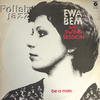 Ewa Bem With Swing Session - Be A Man (1982, Poland, Vinyl)