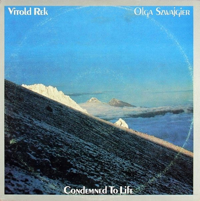 Vitold Rek • Olga Szwajgier - Condemned To Life (1989, Vinyl)