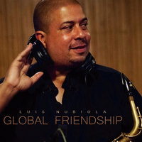 Luis Nubiola - Global Friendship (2017, CD)