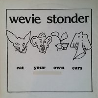 Wevie Stonder - Eat Your Own Ears (1999, UK, Vinyl)