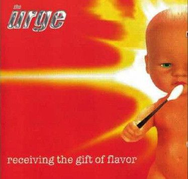 The Urge - Receiving The Gift Of Flavor