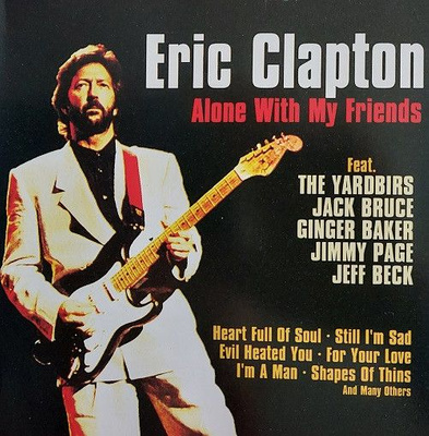 Eric Clapton - Alone With My Friends (2003, Europe, CD)