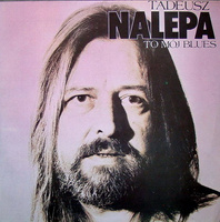 Tadeusz Nalepa - To Mój Blues Vol. 1 (1989, Poland, Vinyl)