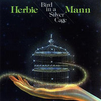 Herbie Mann - Bird In A Silver Cage (1977, UK, Vinyl)