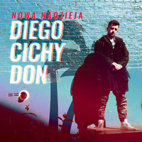 Diego Cichy Don - Nowa Nadzieja (2017, CD)