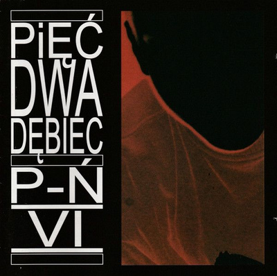 Pięć Dwa Dębiec - P-Ń VI (2003, Poland, CD)