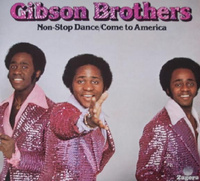 Gibson Brothers - Non-Stop Dance / Come To America (1977, France, Vinyl)