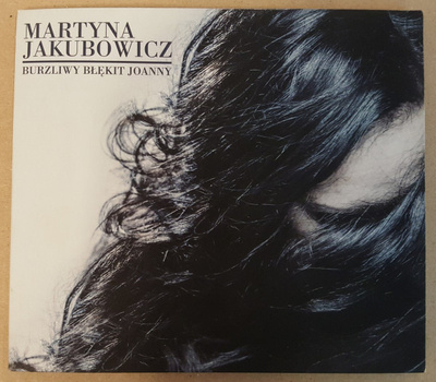 Martyna Jakubowicz - Burzliwy Błękit Joanny (2013, Poland, CD)