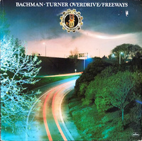 Bachman-Turner Overdrive - Freeways (1977, Netherlands, Vinyl)