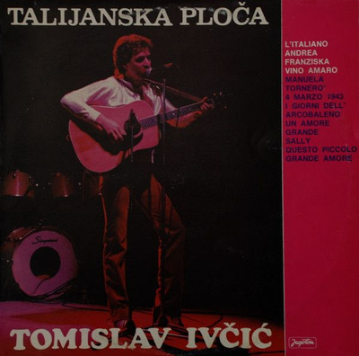 Tomislav Ivčić - Talijanska Ploča (1983, Black Label, Vinyl)