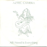 Aztec Camera - All I Need Is Everything (1984, Europe, Vinyl)