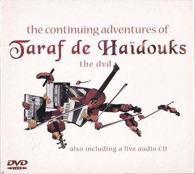 Taraf de Haïdouks - The Continuing Adventures Of Taraf De Haïdouks (2005, Europe, DVD)