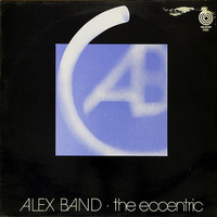 Alex Band (2) - The Eccentric (1981, Poland, Vinyl)
